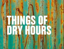 MKT - Past Show - Things of Dry Hours